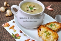 SUPA CREMA DE CIUPERCI CU PAINE PRAJITA CU PARMEZAN