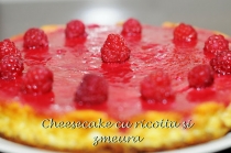 CHEESECAKE CU RICOTTA SI ZMEURA